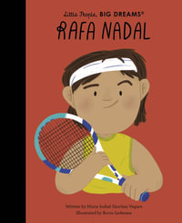 Rafa Nadal : Little People, BIG DREAMS - Maria Isabel Sanchez Vegara