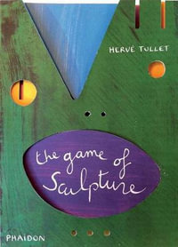 The Game of Sculpture : Tullet Game - Herve Tullet