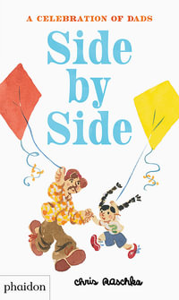 Side by Side : A Celebration of Dads - Chris Raschka