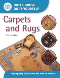 Dolls' House Do It Yourself : Carpets and Rugs : Dolls House Do-It-Yourself - Sue Hawkins