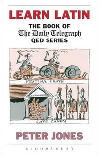 Learn Latin : The Book of the 'Daily Telegraph' Q.E.D.Series - Peter Jones