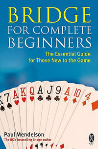 Bridge for Complete Beginners - Paul Mendelson