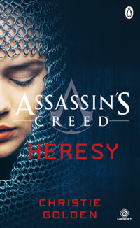 Heresy : Assassin's Creed : Assassin's Creed - Christie Golden