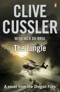 The Jungle : The Oregon Files : Book 8 - Clive Cussler
