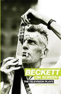 Beckett on Screen : The television Plays - Jonathan Bignell