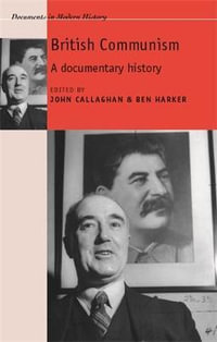 British Communism : A documentary history - John Callaghan