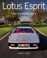 Lotus Esprit : The Complete Story - JOHNNY TIPLER