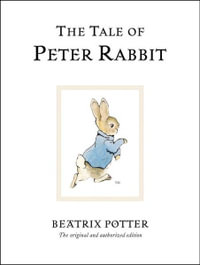 The Tale of Peter Rabbit : World of Peter Rabbit : Book 1 - Beatrix Potter