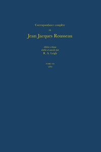 Correspondance complete de Rousseau (Complete Correspondence of Rousseau) 7 : 1760, Lettres 918-1214 - Jean-Jacques Rousseau