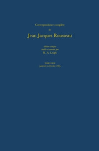 Correspondance complete de Rousseau (Complete Correspondence of Rousseau) 23 : 1765, Lettres 3823-4015 - Jean-Jacques Rousseau