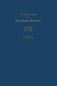 Correspondance complete de Rousseau (Complete Correspondence of Rousseau) 24 : 1765, Lettres 4016-4225 - Jean-Jacques Rousseau