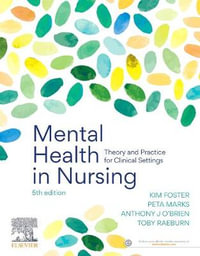Mental Health in Nursing : Theory and Practice for Clinical Settings 5th Edition - Toby Raeburn