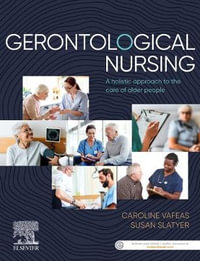 Gerontological Nursing ANZ : A Holistic Approach to the Care of Older People - Susan Slatyer