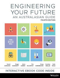 Engineering Your Future : 4th Edition - An Australasian Guide - David Dowling