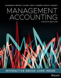 Management Accounting : 4th edition - Leslie G. Eldenburg