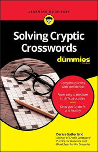 Solving Cryptic Crosswords For Dummies : For Dummies - Denise Sutherland