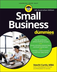 Small Business for Dummies : 6th Australian Edition - Veechi Curtis