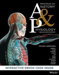 Principles of Anatomy and Physiology : 3rd Asia Pacific Edition - Gerard J. Tortora