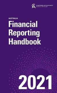 Financial Reporting Handbook 2021 Australia : Australian Edition - CAANZ (Chartered Accountants Australia & New Zealand)