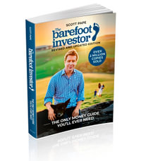 The Barefoot Investor : Classic Edition, Revised and Updated - Scott Pape