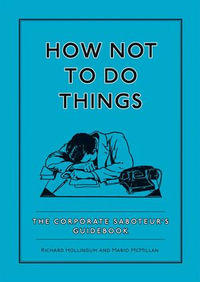 How Not To Do Things - Richard Hollingum