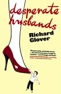 Desperate Husbands - Richard Glover