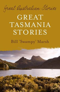Great Tasmania Stories - Bill Marsh