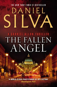 The Fallen Angel : Gabriel Allon: Book 12 - Daniel Silva