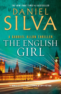 The English Girl : Gabriel Allon: Book 13 - Daniel Silva