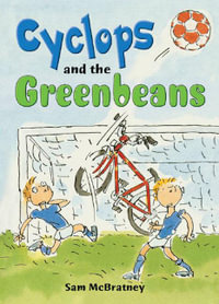 Rigby Literacy Collections Take-Home Library Upper Primary : Cyclops and the Greenbeans (Reading Level 30+/F &P Level V-Z) - Sam McBratney