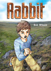 Rabbit : Rigby Literacy Collections Take-Home Library Upper Primary - Bob Wilson