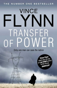 Transfer of Power : Mitch Rapp: Book 3 - Vince Flynn
