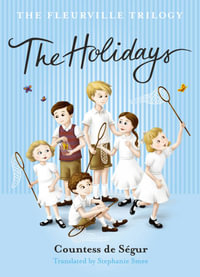 Fleurville Trilogy: The Holidays : Fleurville Trilogy - Stephanie Smee