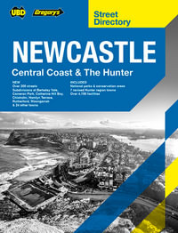 Newcastle Central Coast & The Hunter SD : 10th Edition - UBD Gregory's