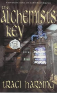The Alchemist's Key - Traci Harding