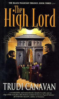 High Lord : Book 3 of the Black Magician Trilogy - Trudi Canavan