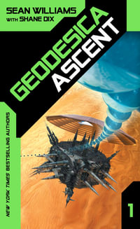 Ascent : Geodesica - Sean Williams