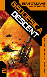 Descent : Geodesica - Sean Williams