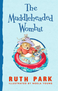 The Muddleheaded Wombat - Ruth Park