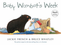 Baby Wombat's Week : The perfect sequel to the best selling Diary of a Wombat - Jackie French