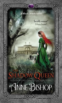 The Shadow Queen : Black Jewels - Anne Bishop