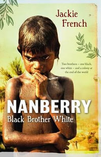 Nanberry : Black Brother White - Jackie French