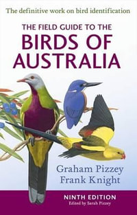 The Field Guide to the Birds of Australia : Regional Field Guides  Birds - Graham Pizzey