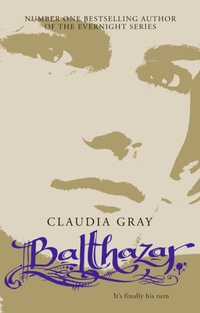 Balthazar : Evernight Series : Book 5 - Claudia Gray