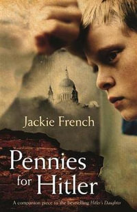 Pennies For Hitler - Jackie French