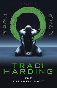 The Eternity Gate : Time Keeper Trilogy : Book 2 - Traci Harding