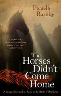 The Horses Didn't Come Home - Pamela Rushby