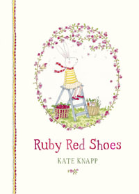 Ruby Red Shoes : Ruby Red Shoes - Kate Knapp