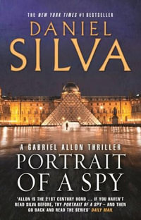 Portrait of a Spy : Gabriel Allon: Book 11 - Daniel Silva
