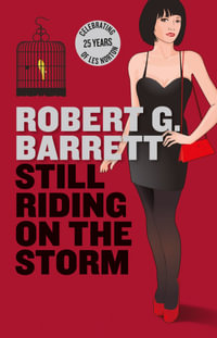 Still Riding on the Storm : A Collection Les Norton Stories - Robert G. Barrett